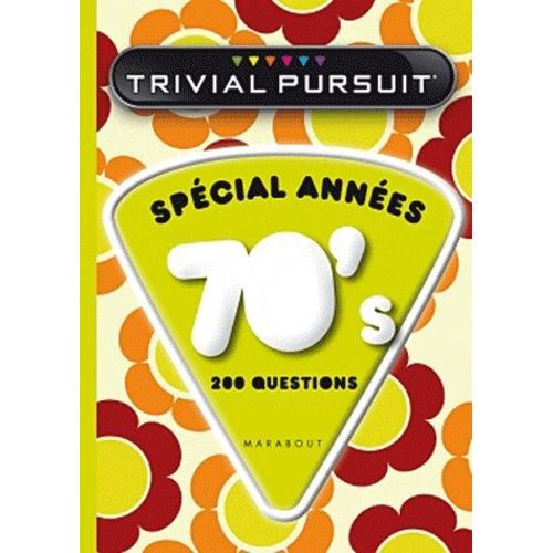 Trivial Pursuit Spécial Années 70's - 200 Questions