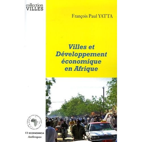 Villes Et Développement Économique En Afrique - Une Approche Par Les Comptes Économiques Sociaux