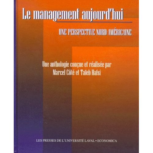 Le Management Aujourd'hui - Une Perspective Nord-Americaine