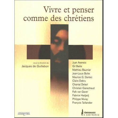 Vivre Et Penser Comme Des Chrétiens