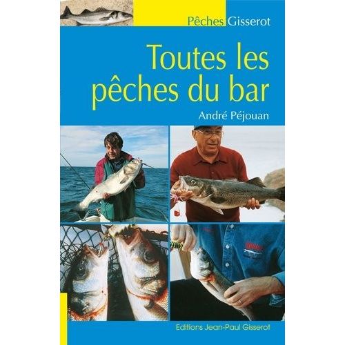 Toutes Les Pêches Du Bar - Bord Et Bateau