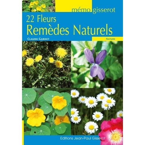 22 Fleurs : Remèdes Naturels