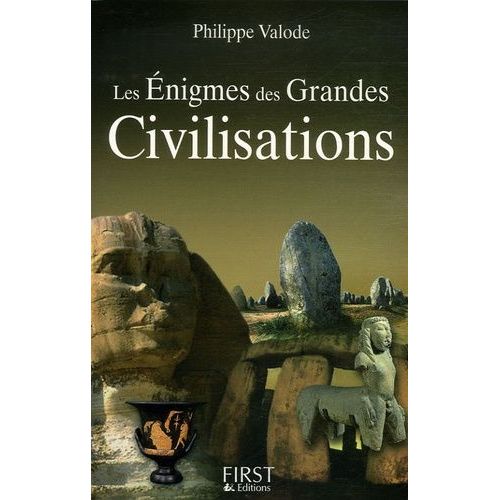 Les Enigmes Des Grandes Civilisations