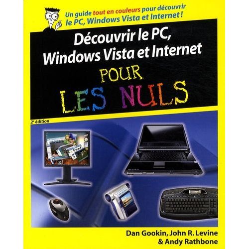Découvrir Le Pc, Windows Vista Et Internet Pour Les Nuls