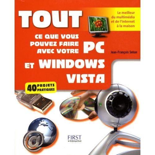 Tout Ce Que Vous Pouvez Faire Avec Votre Pc Et Windows Vista