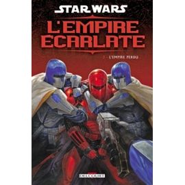 Star Wars - L'empire Écarlate Tome 3 - Empire Perdu