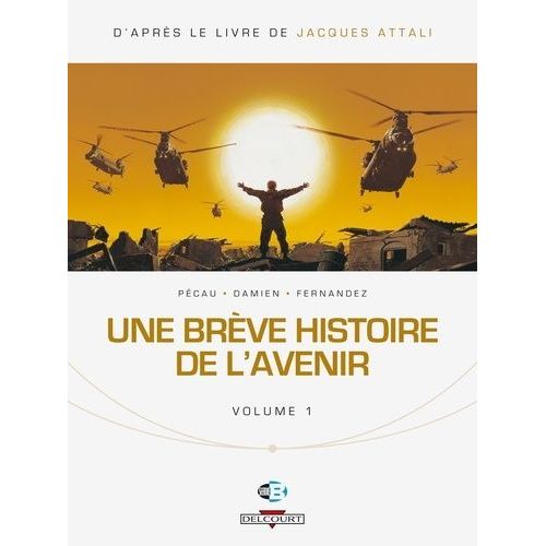 Une Brève Histoire De L'avenir Tome 1