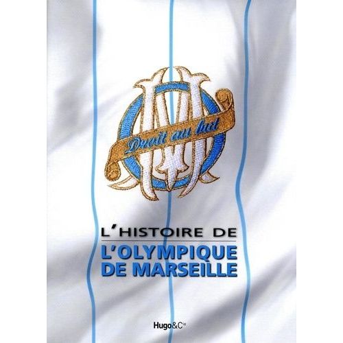 L'histoire De L'olympique De Marseille
