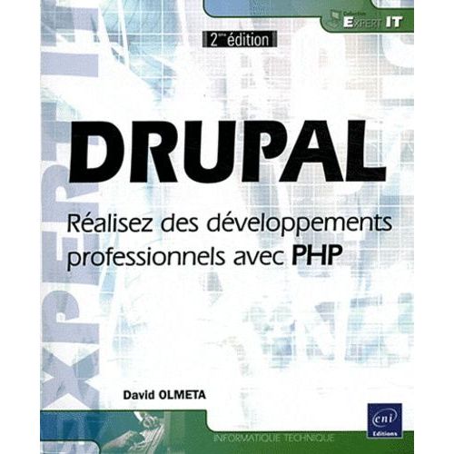 Drupal - Réalisez Des Développements Professionnels Avec Php