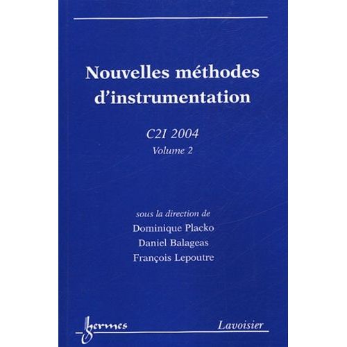 Nouvelles Méthodes D'instrumentation - C21 2004, Volume 2, 29-30 Janvier 2004, Ecole Normale Supérieure, Cachan