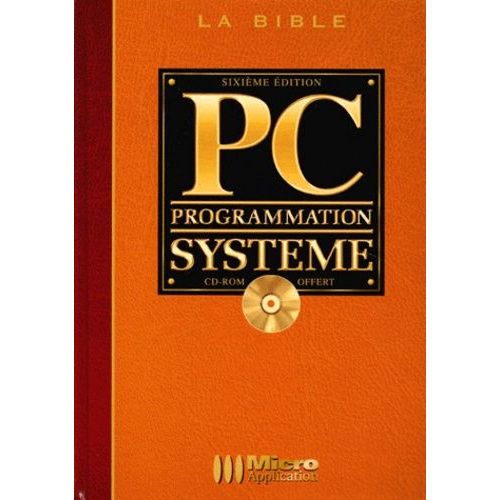 Pc Programmation Systeme - La Bible, Avec Cd-Rom, 6eme Edition 1998