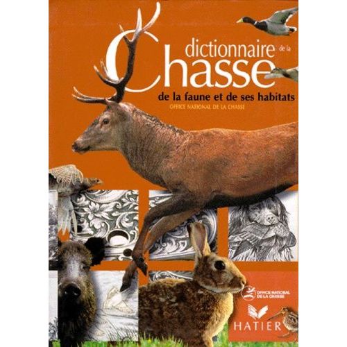 Dictionnaire De La Chasse De La Faune Et De Ses Habitats