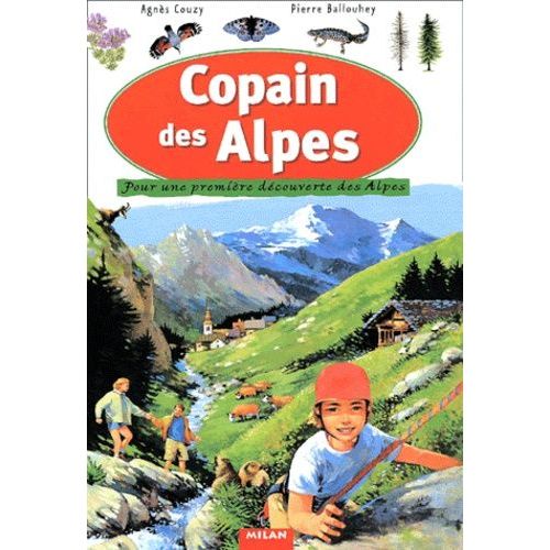Copain Des Alpes - Pour Une Première Découverte Des Alpes