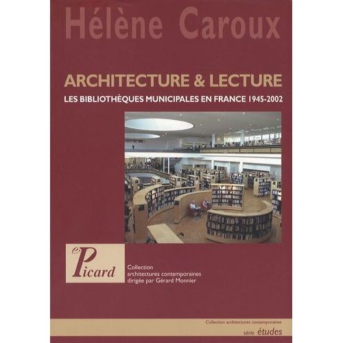 Architecture & Lecture - Les Bibliothèques Municipales En France 1945-2002