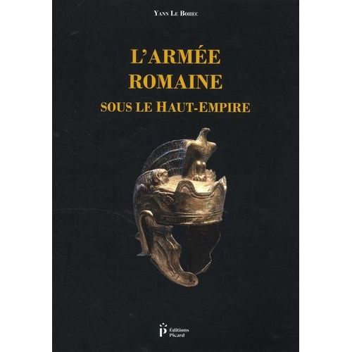 L'armée Romaine Sous Le Haut-Empire