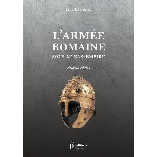 L'armée Romaine Sous Le Bas-Empire