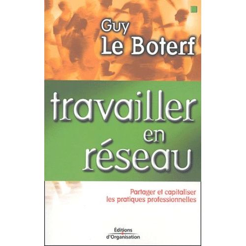 Travailler En Réseau - Partager Et Capitaliser Les Pratiques Professionnelles