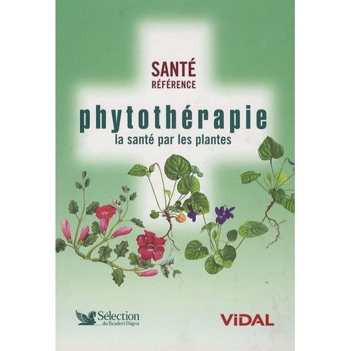 Phytothérapie - La Santé Par Les Plantes