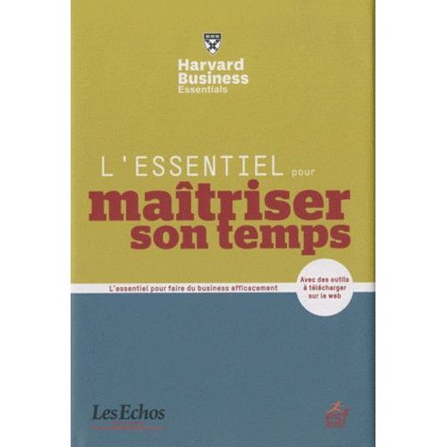 L'essentiel Pour Maîtriser Son Temps