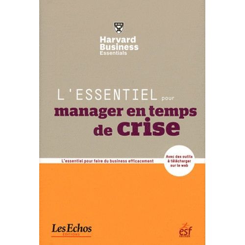 L'essentiel Pour Manager En Temps De Crise