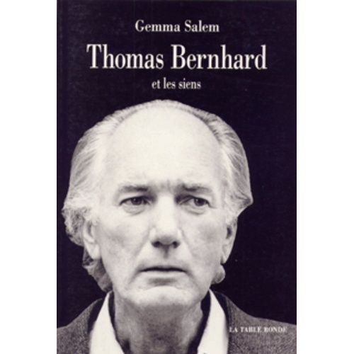 Thomas Bernhard Et Les Siens