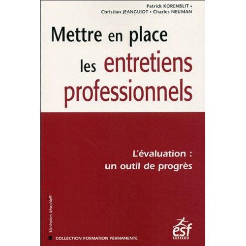 Mettre En Place Les Entretiens Professionnels - L'évaluation : Un Outil De Progrès