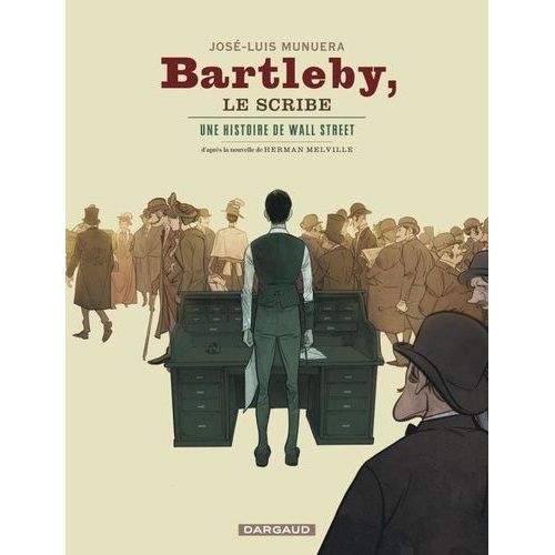 Bartleby, Le Scribe - Une Histoire De Wall Street