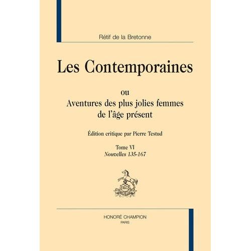 Les Contemporaines Ou Aventures Des Plus Jolies Femmes De L'âge Présent - Tome 6, Nouvelles 135-167