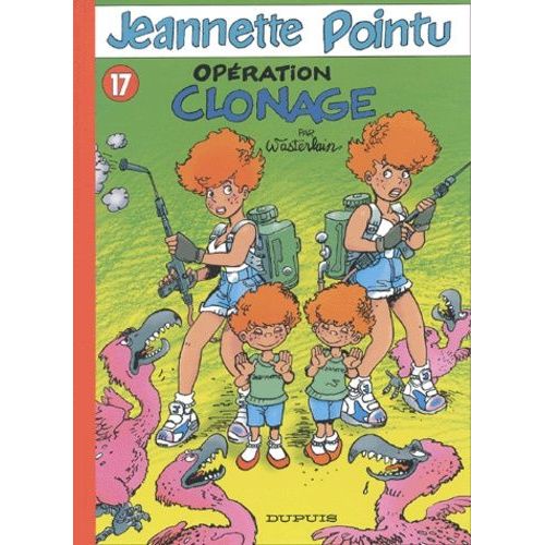 Jeannette Pointu Tome 17 - Opération Clonage
