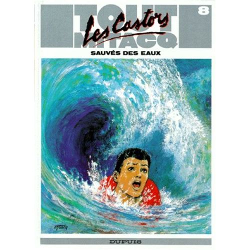 Tout Mitacq Tome 8 - Les Castors Sauvés Des Eaux