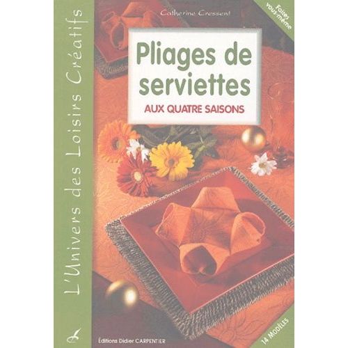 Pliage De Serviettes Aux Quatre Saisons