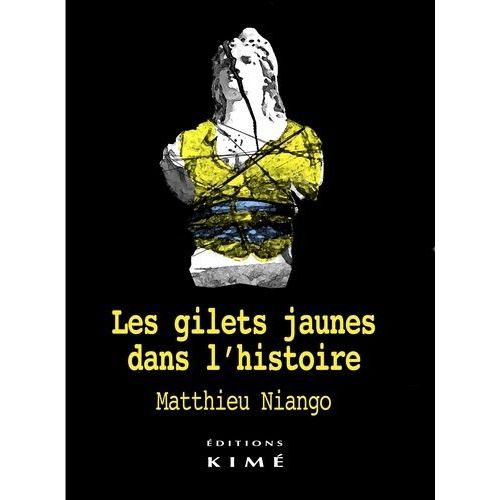 Les Gilets Jaunes Dans L'histoire - Fin Des Politiques