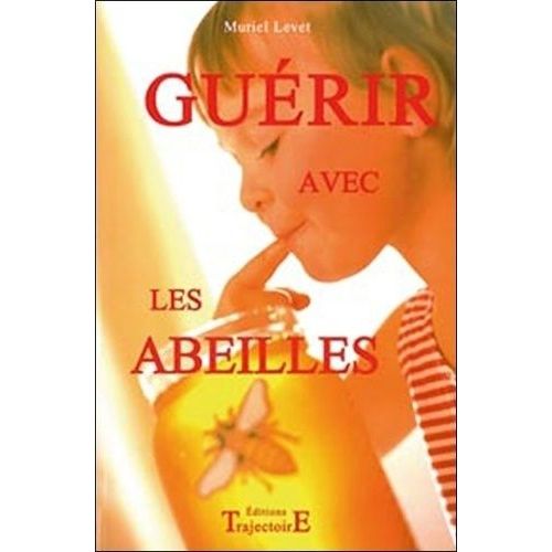 Guérir Avec Les Abeilles