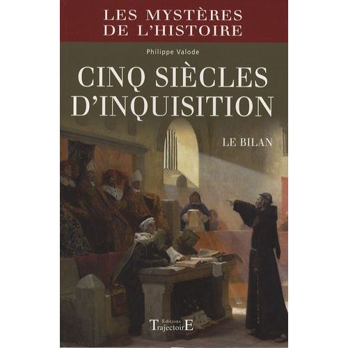 Cinq Siècles D'inquisition - Le Bilan