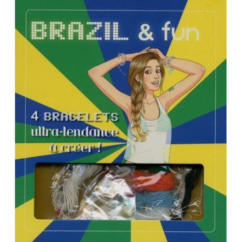 Brazil And Fun - Avec 1 Livre Et Tout Le Matériel Pour Créer 4 Bracelets