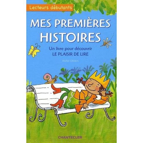 Mes Premières Histoires - Un Livre Pour Découvrir Le Plaisir De Lire