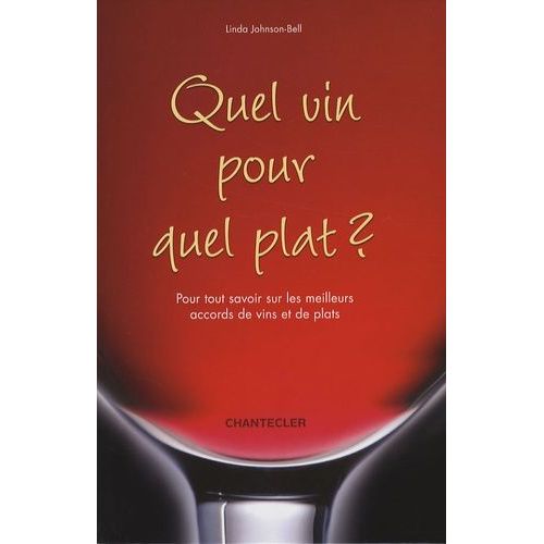 Quel Vin Pour Quel Plat ?