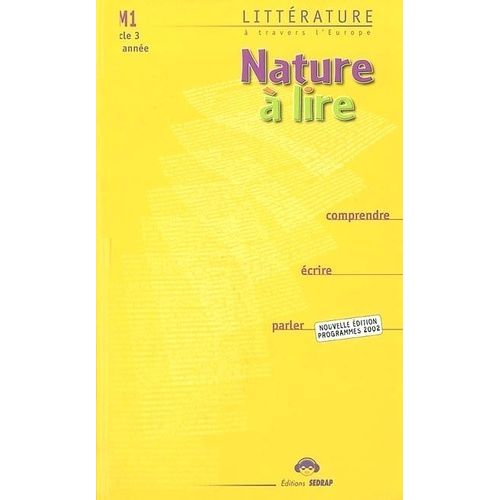 Nature À Lire Cm1 Cycle3, 2e Année - Littérature À Travers L'europe : Comprendre, Écrire, Parler