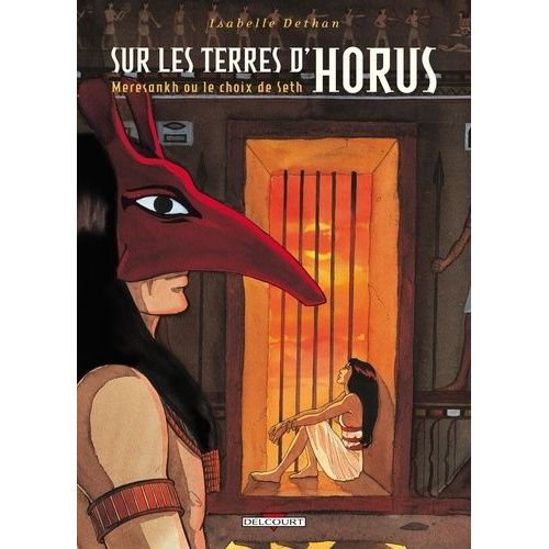 Sur Les Terres D'horus Tome 2 - Meresankh Ou Le Choix De Seth