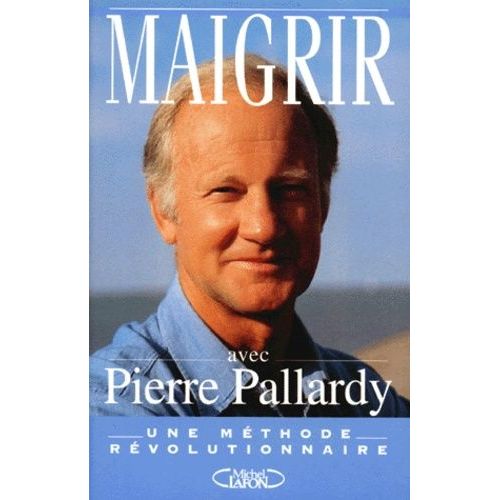 Maigrir Avec Pierre Pallardy
