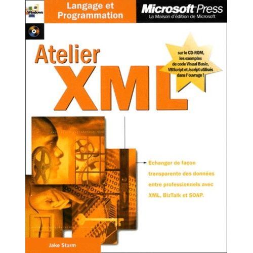 Atelier Xml - Avec Cd-Rom