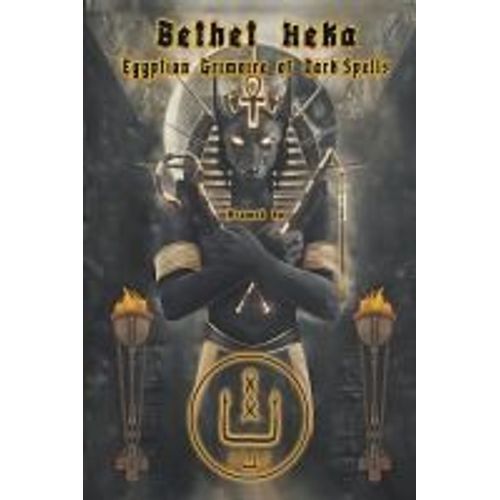 Bethet Heka- Egyptian Grimoire Of Dark Spells