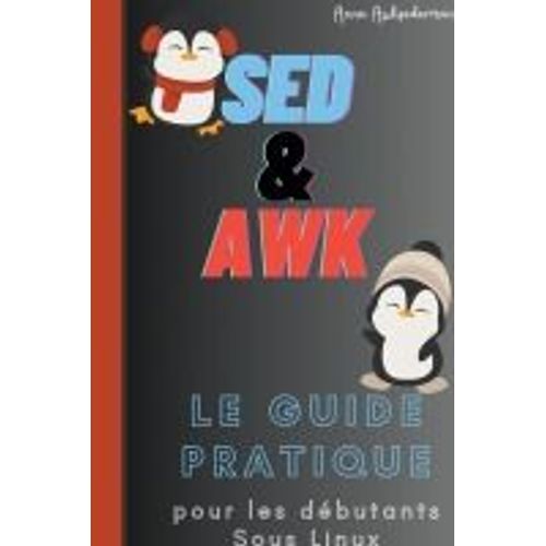 Sed Et Awk  Le Guide Pratique Pour Les Debutants Sous Linux