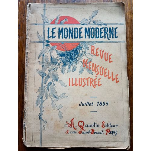 Le Monde Moderne - Revue Mensuelle Illustrée - Juillet 1895