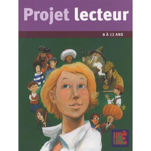 Projet Lecteur - 11 Parcours À Travers La Littérature Jeunesse 8 À 12 Ans