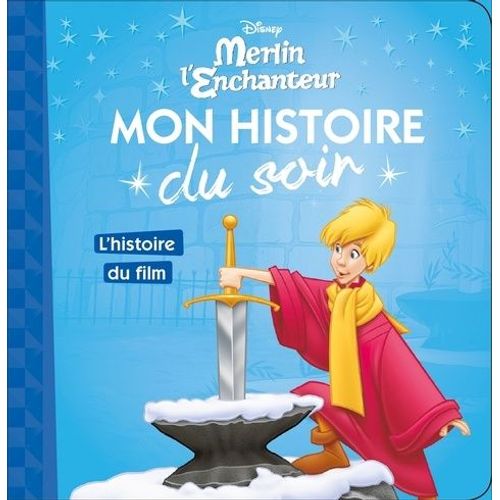 Merlin L'enchanteur - L'histoire Du Film