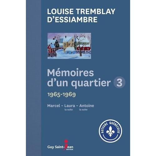 Mémoires D'un Quartier Intégrale 3 - Marcel 1965-1966 - Laura, La Suite 1966-1968 - Antoine, La Suite 1968-1969