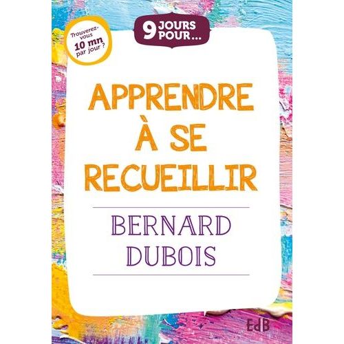 9 Jours Pour Apprendre À Se Recueillir