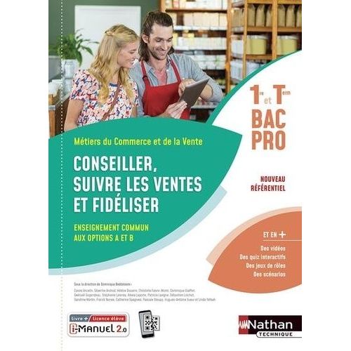 Conseiller, Suivre Les Ventes Et Fidéliser 1re Et Tle Bac Pro Métiers Du Commerce Et De La Vente - Enseignement Commun Aux Options A Et B