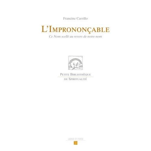 L'imprononçable - Ce Nom Scellé Au Revers De Votre Nom